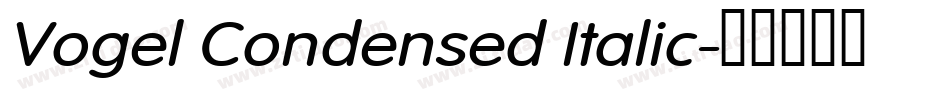 Vogel Condensed Italic字体转换